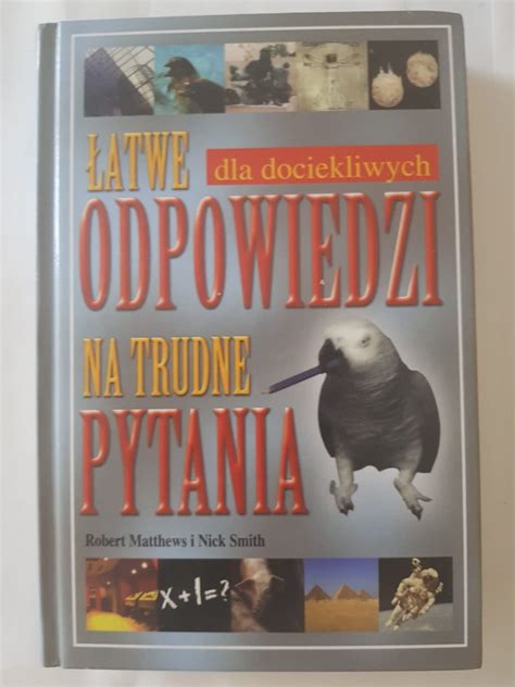 Łatwe odpowiedzi na trudne pytania Matthews Smith Tarnów Kup teraz