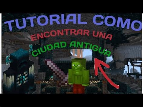 TUTORIAL DE COMO ENCONTRAR UNA CIUDAD ANTIGUA DEL WARDEN YouTube