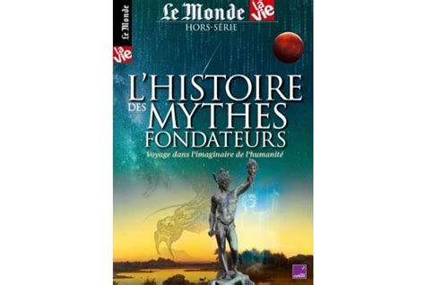 Sortie Du Hors S Rie L Histoire Des Mythes Fondateurs