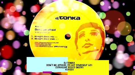 DJ Tonka Don T Be Afraid To Let Yourself Go Straight Disco Instr