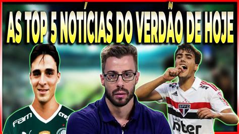 VEJA AS 5 TOP NOTÍCIAS DO PALMEIRAS DE HOJE NOTÍCIAS DO PALMEIRAS