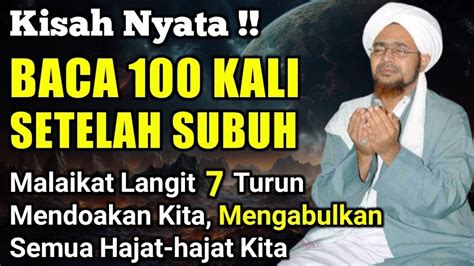 KISAH NYATABACA 100X SETELAH SUBUH Malaikat Langit Ke 7 Akan Turun