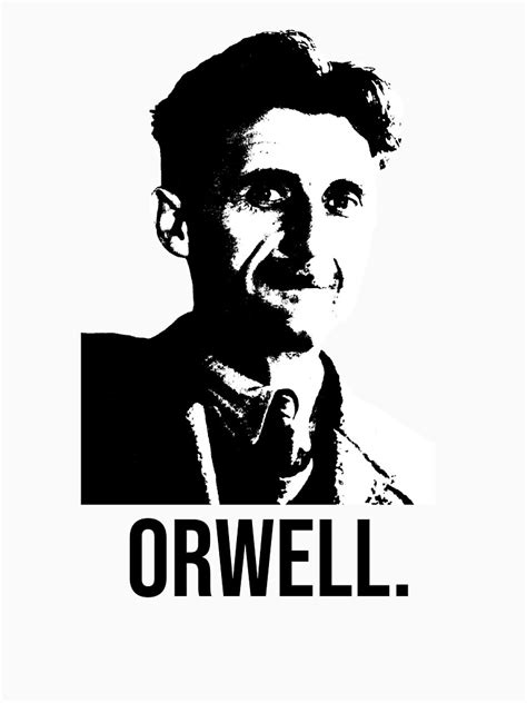 George Orwell T Shirt By Nicknickb Redbubble