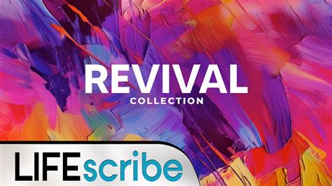 Revival Collection Life Scribe Media Worshiphouse Media