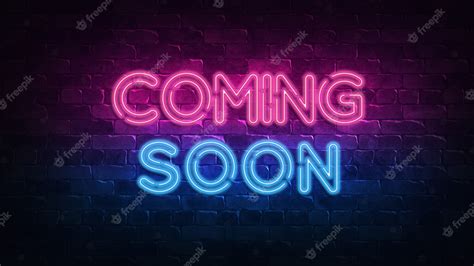 Premium Photo Coming Soon Neon Sign Purple And Blue Glow Neon Text Brick Wall Lit By Neon