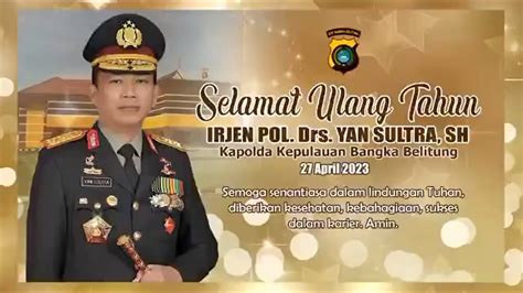 Selamat Ulang Tahun Irjen Pol Drs Yan Sultra S H YouTube