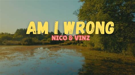 Nico Vinz Am I Wrong Lyrics YouTube