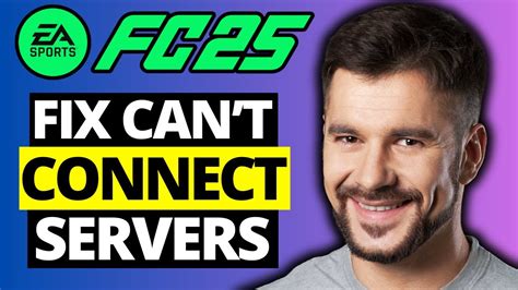 Fix Cant Connect To Ea Servers On Fc 25 Full Guide Youtube