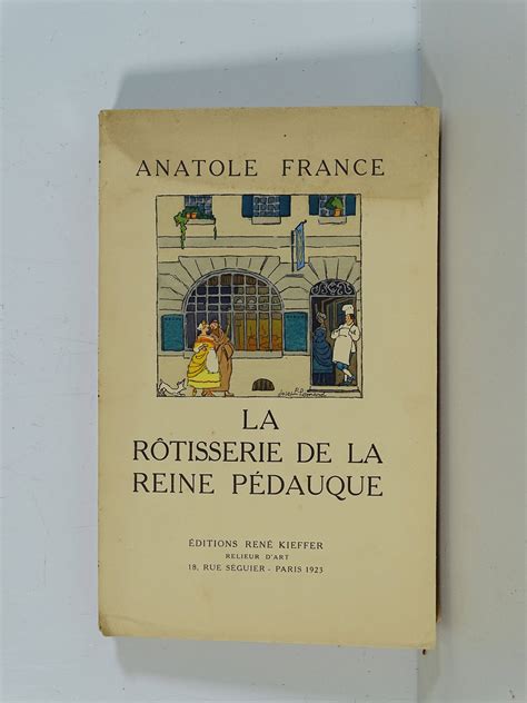 FRANCE Anatole La rôtisserie de la Reine Pédauque Paris René