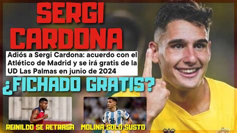 SERGI CARDONA FICHADO GRATIS MOLINA ASUSTA AL ATLETI REINILDO SE