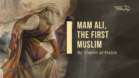 Ali Ibn Abi Talib Was Muslim 7 Years Before The Rest Sheikh Yasser