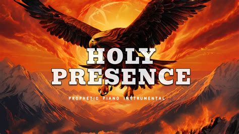 Prophetic Worship Music Holy Presence Intercession Prayer Instrumental Youtube