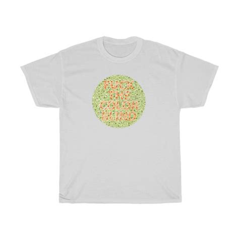 Fuck The Colourblind T Shirt For Unisex