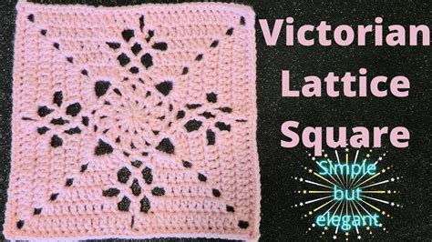 How To Crochet The Victorian Lattice Square In 2024 Crochet Square