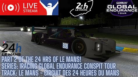 Le Mans 24 Hours In The IRacing Global Endurance CONSPIT Tour Part 2