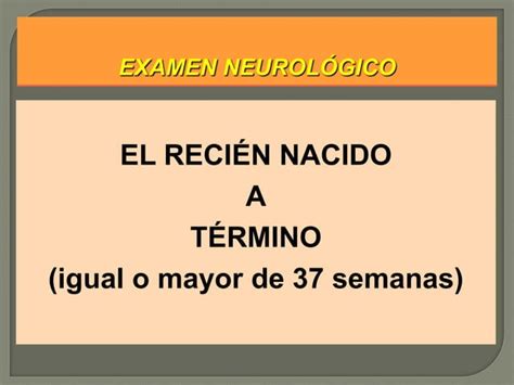 Examen Neurologico Del Recien Nacido PPT