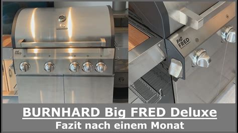 Burnhard Brenner Gasgrill Big Fred Deluxe Fazit Nach Einem Monat