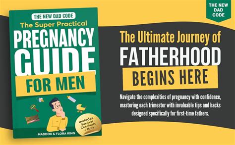 The New Dad Code The Super Practical Pregnancy Guide For Men Master