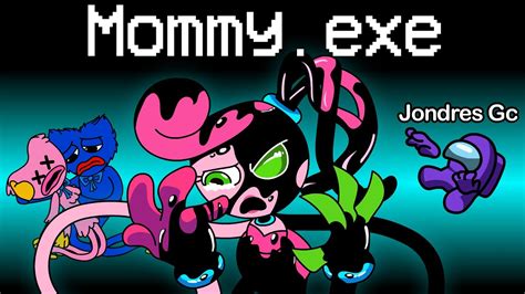 No Juegues Con Mommy Exe En Among Us Invoco A Mommy Long Legs Exe A