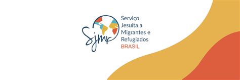 Sjmr Brasil Serviço Jesuíta A Migrantes E Refugiados
