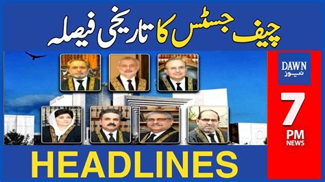 Dawn News Headlines Pm Historic Decision Of Qazi Faez Isa April