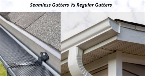 Seamless Gutters Vs Regular Gutters The Pros And Cons