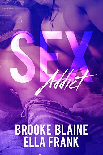 Sex Addict By Brooke Blaine Goodreads