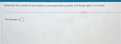 Solved Determine The Number Of Permutations Arrangements Chegg