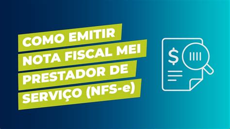 Como Emitir Nota Fiscal Mei Prestador De Serviço Nfs E Youtube