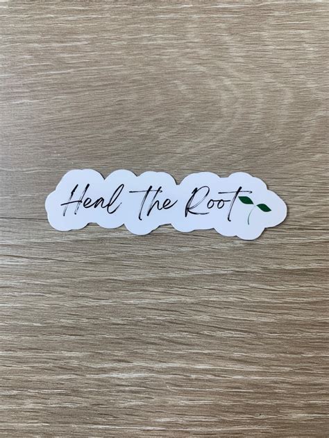 Heal The Root Sticker Etsy