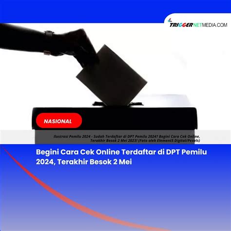 Begini Cara Cek Online Terdaftar Di DPT Pemilu 2024 Terakhir Besok 2