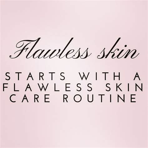 Inspirational Beauty Quote Flawless Skin Starts With A Flawless Skin