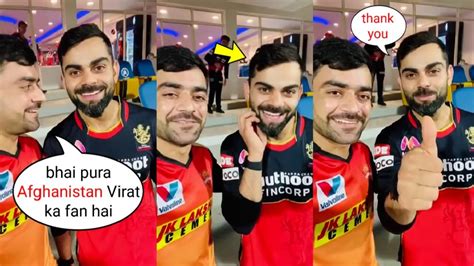 Rashid Khan Fan Moment With Virat Kohli Special Message For His Friend