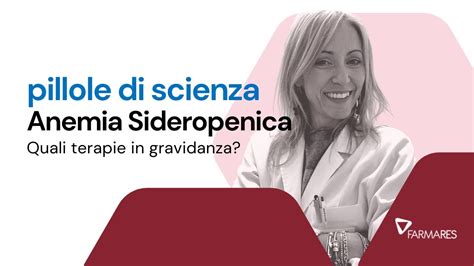 Anemia Sideropenica E Gravidanza Quale Terapia Youtube