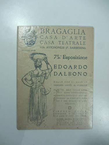 Bragaglia Casa D Arte Casa Teatrale 75ma Esposizione Edoardo Dalbono