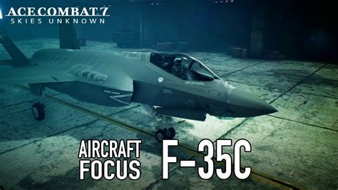 Ace Combat 7 Skies Unknown Ps4xb1pc F 35c Aircraft Focus Youtube