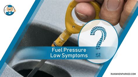 Fuel Pressure Low Symptoms Unwrap Hidden Engine Woes Ran When