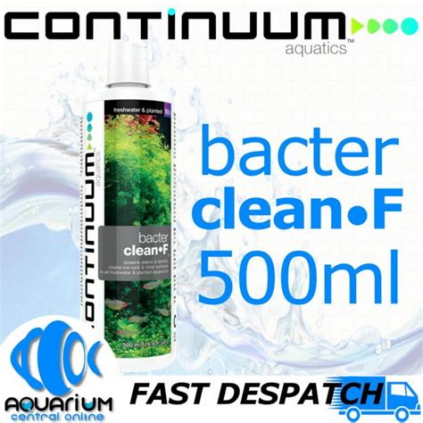 Continuum Bacter CleanF 500ml For Freshwater And Planted Aquariums