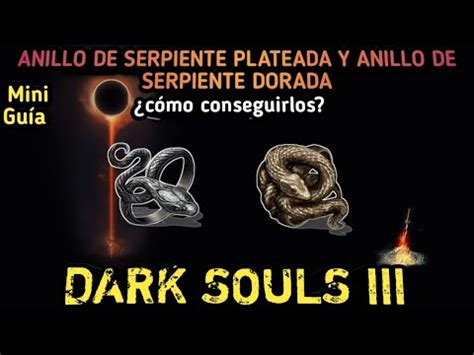 DARK SOULS III Guía cómo conseguir el anillo de serpiente plateada