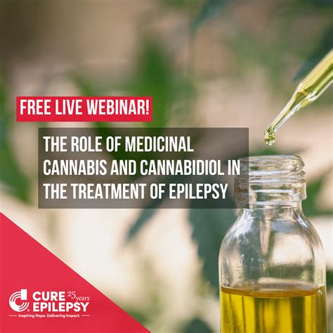 Webinar The Role Of Medicinal Cannabis And Cannabidiol In The Treatment Of Epilepsy Cure Epilepsy