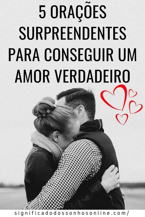 Ora Es Surpreendentes Para Conseguir Um Amor Verdadeiro Ora O