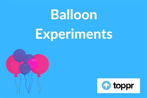 Balloon Experiments Step By Step Experiment Importance Of Experiments