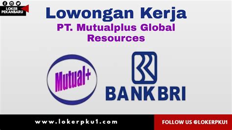 Lowongan Kerja PT Mutualplus Global Resources Pekanbaru Maret 2021