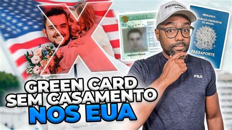 COMO CONSEGUIR O GREEN CARD SEM CASAR NOS ESTADOS UNIDOS YouTube