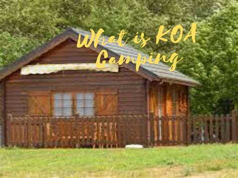 What is KOA? Unwind in Nature's Comfort