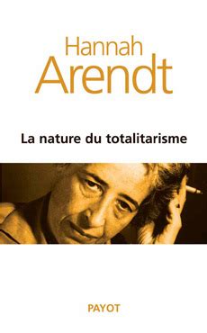 La Nature Du Totalitarisme By Hannah Arendt Goodreads