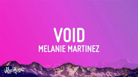 Melanie Martinez - VOID (Lyrics) - YouTube