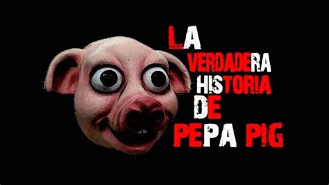 Historia De Terror De Pepa La Cerdita YouTube