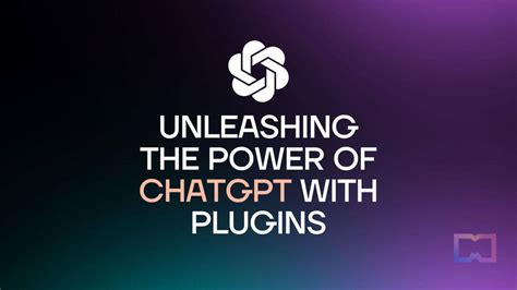 Unleashing The Power Of ChatGPT With Plugins Global Crypto Journal