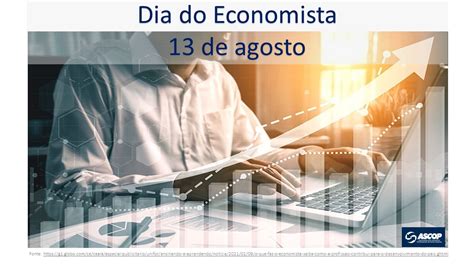 De Agosto Dia Do Economista Ascop Sc